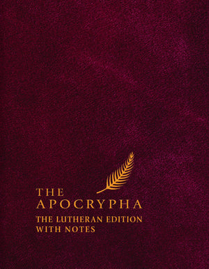 The Apocrypha: The Lutheran Edition with Notes,Used