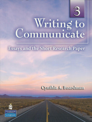 Writing to Communicate 3: Essays and the Short Research Paper,New