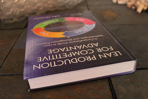 Lean Production for Competitive Advantage: A Comprehensive Guide to Lean Methodologies and Management Practices,Used