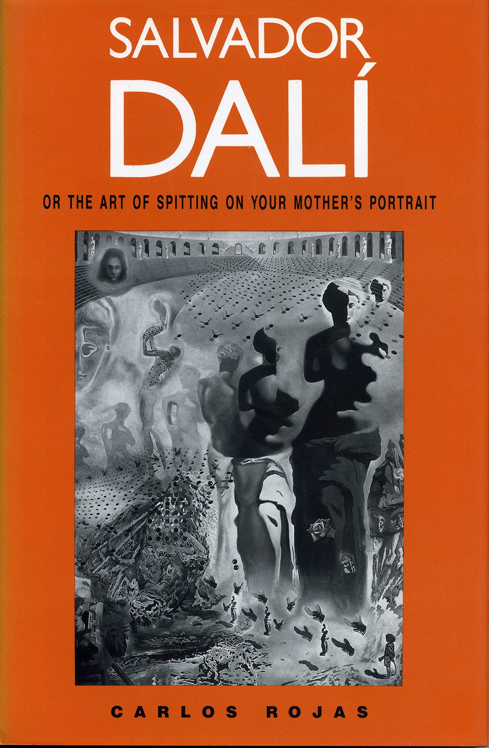 Salvador Dal, or the Art of Spitting on Your Mother's Portrait,Used