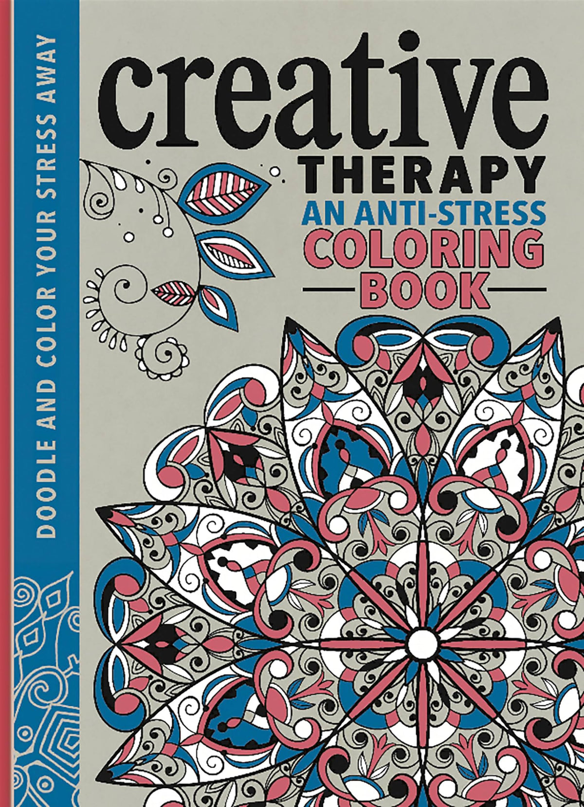 Creative Therapy: An Anti-Stress Coloring Book
