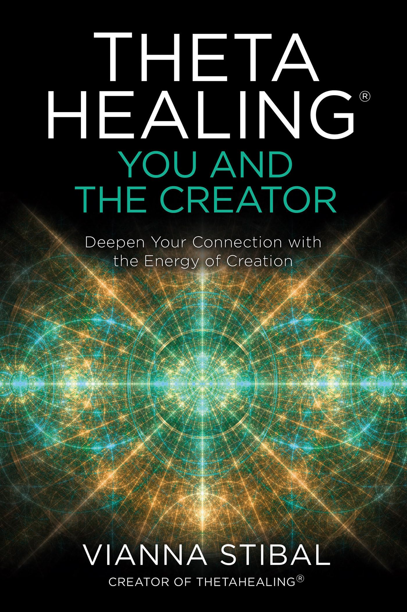 ThetaHealing: You and the Creator: Deepen Your Connection with the Energy of Creation,Used