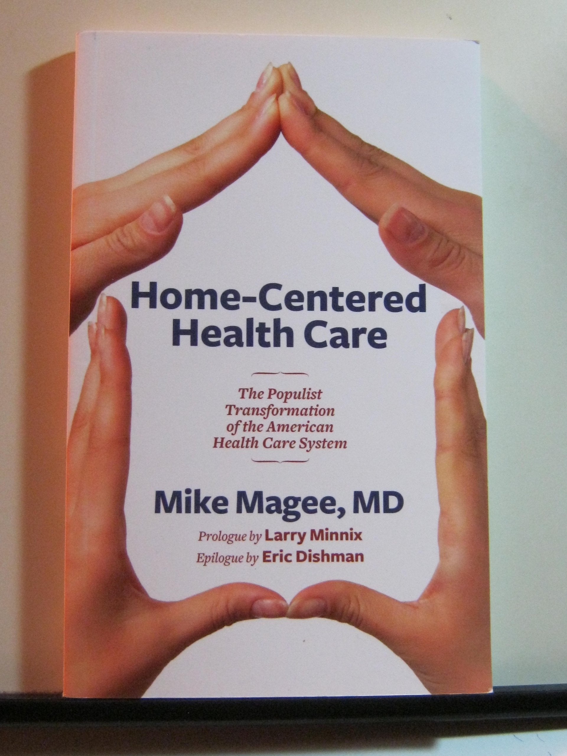 Homecentered Health Care: The Populist Transformation of the American Health Care System,Used