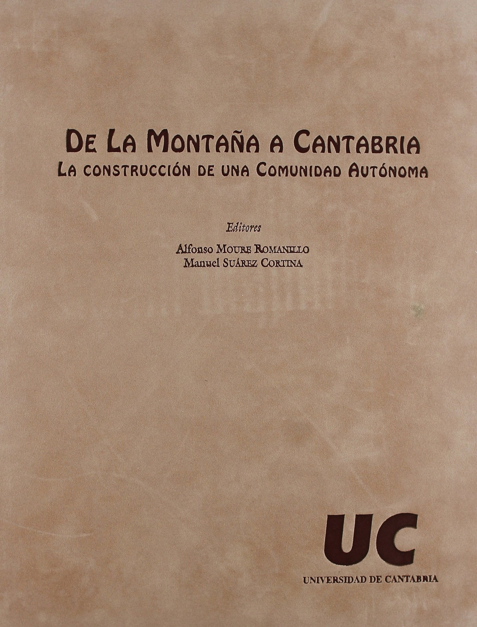 De la montaa a Cantabria. La construccin de una comunidad autnoma,Used