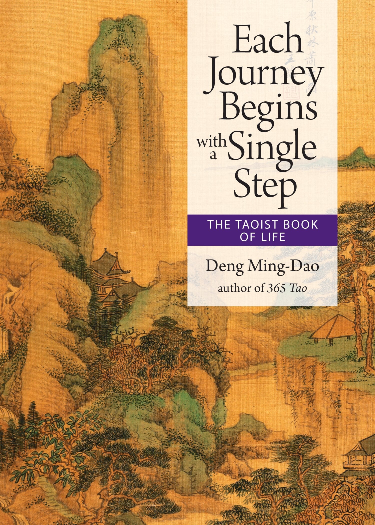 Each Journey Begins With A Single Step: The Taoist Book Of Life,New