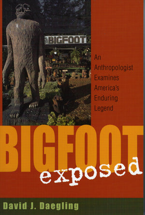 Bigfoot Exposed: An Anthropologist Examines America'S Enduring Legend,New