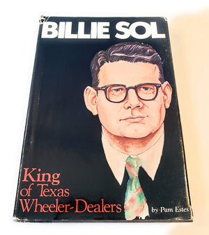 Billie Sol: King of Texas WheelerDealers