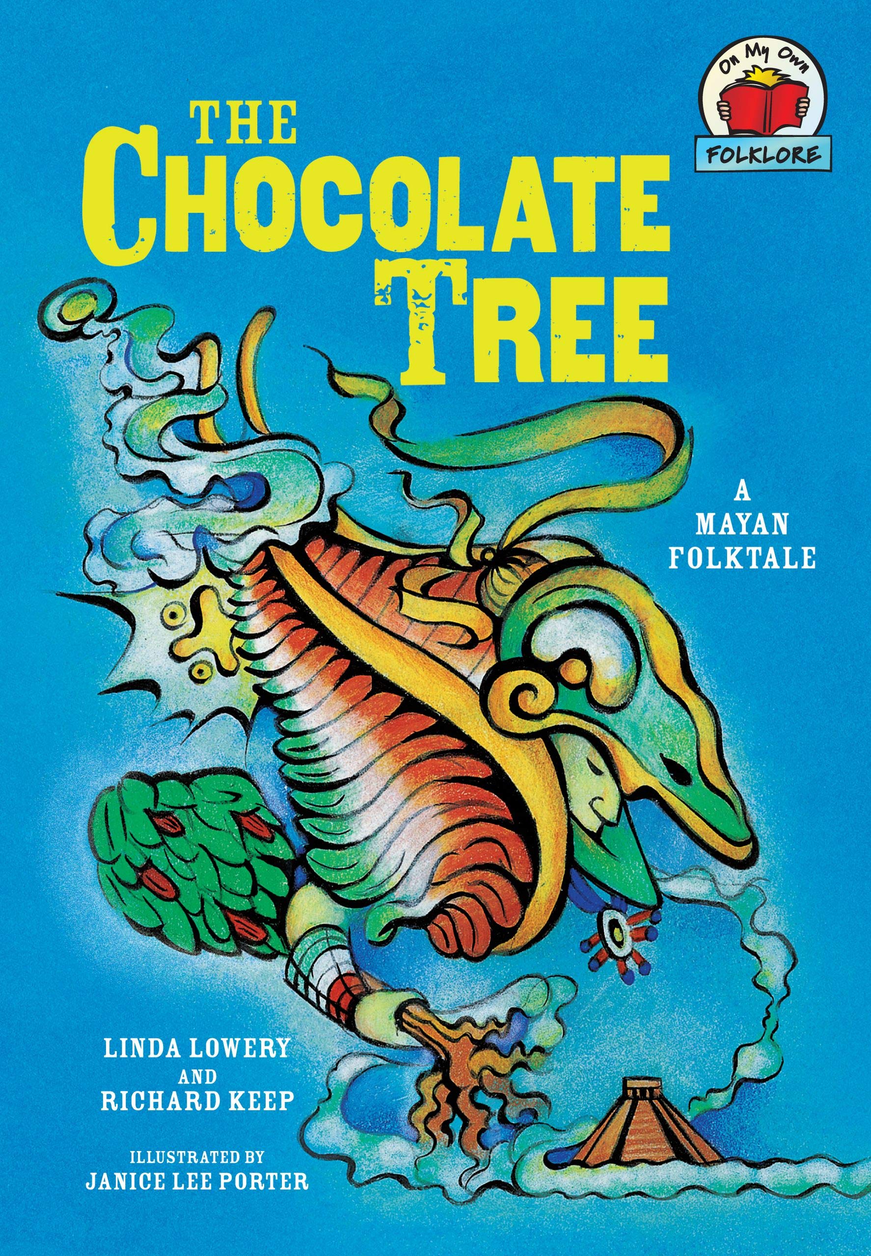 The Chocolate Tree: [A Mayan Folktale] (On My Own Folklore),New