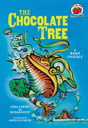 The Chocolate Tree: [A Mayan Folktale] (On My Own Folklore),Used