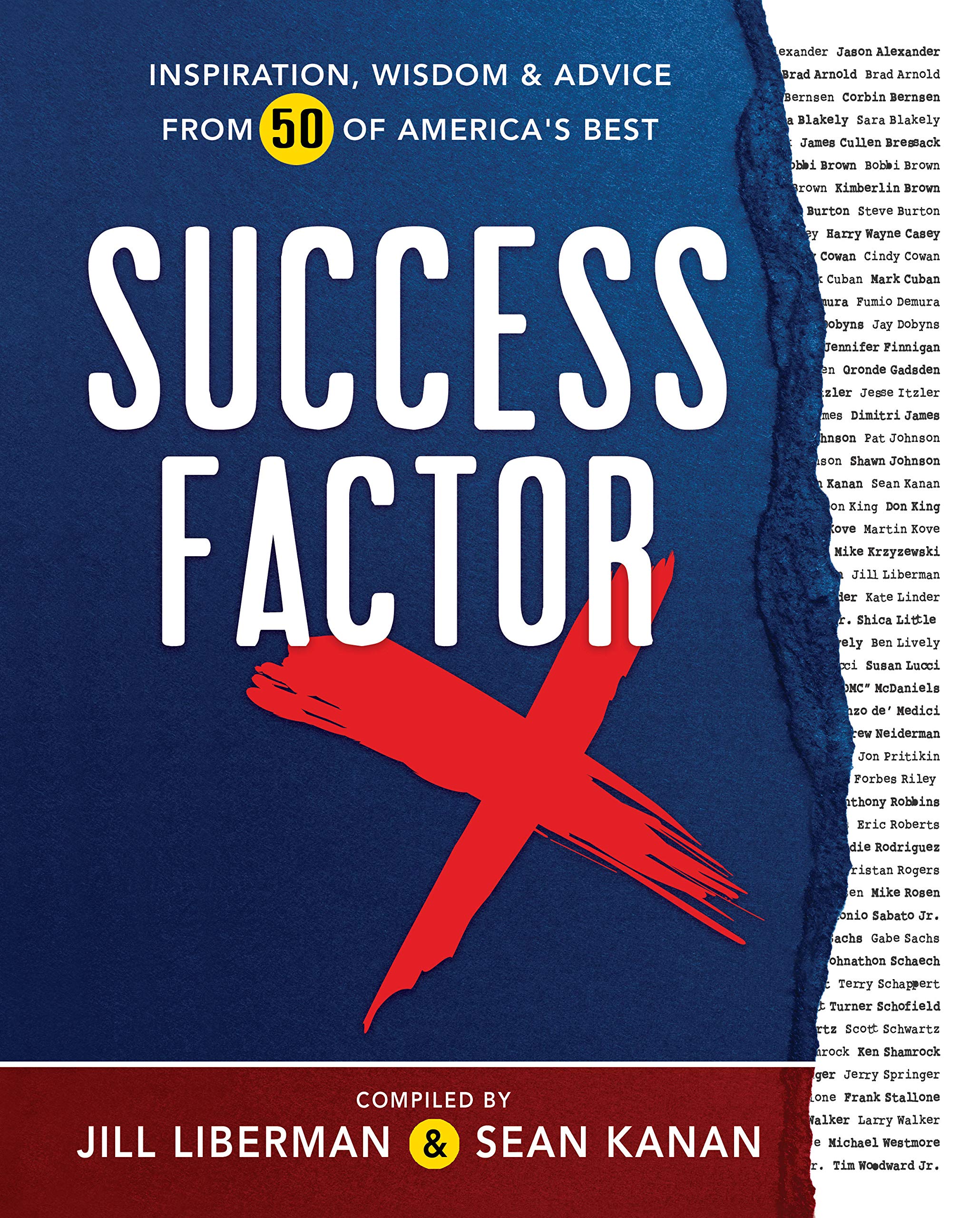 Success Factor X: Inspiration, Wisdom, and Advice from 50 of America's Best,Used