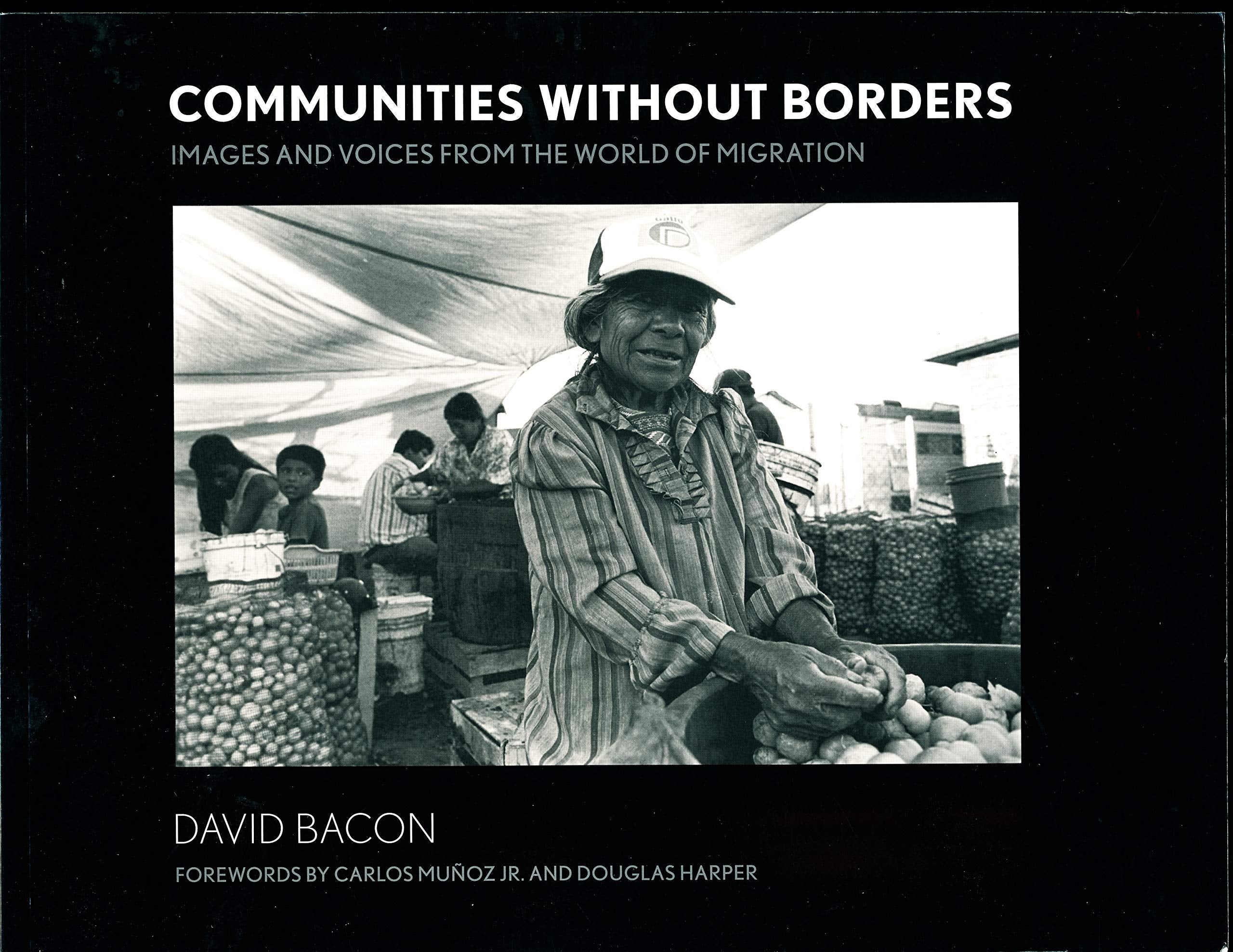 Communities without Borders: Images and Voices from the World of Migration,Used