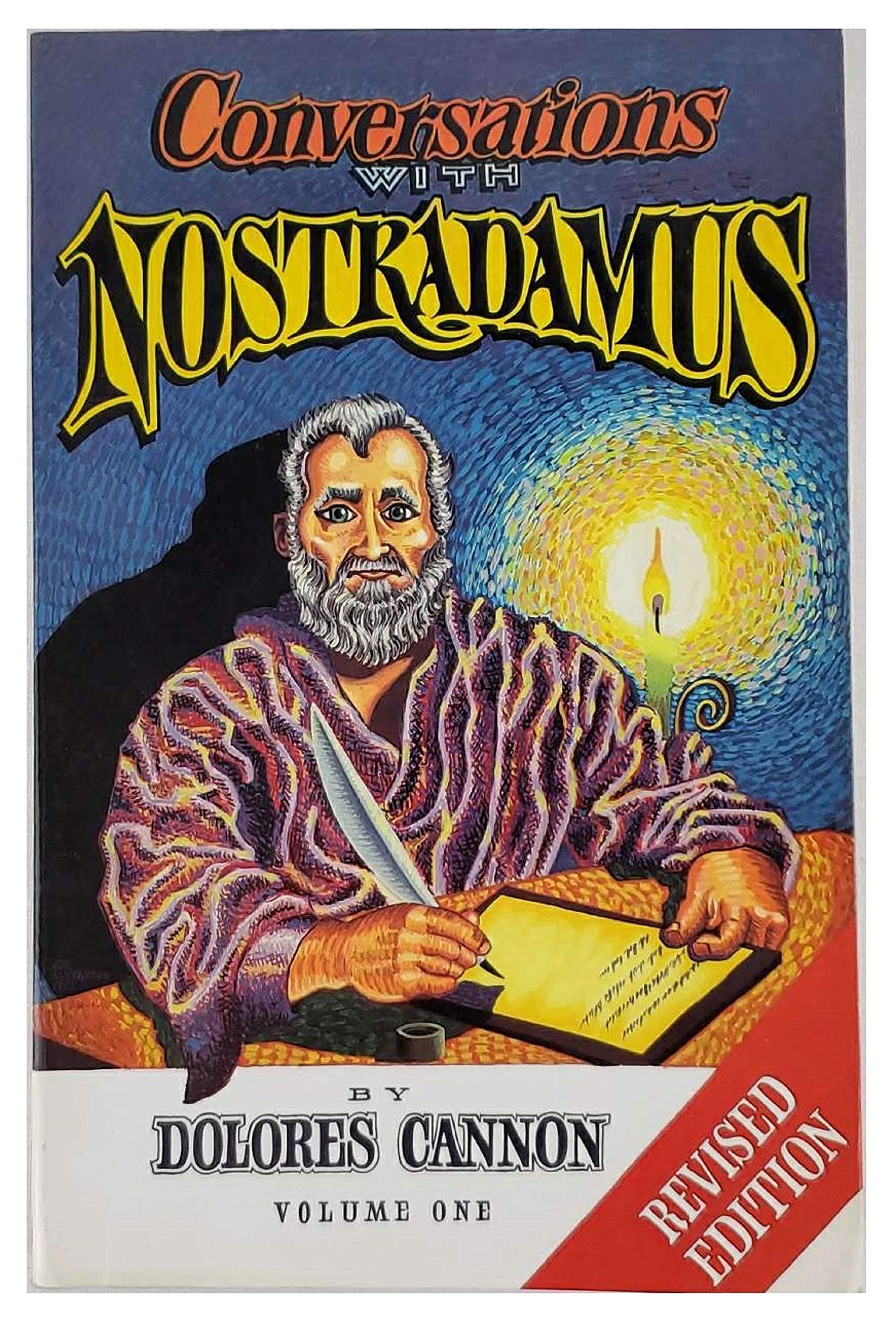 Conversations with Nostradamus: His Prophecies Explained, Vol. 1,New