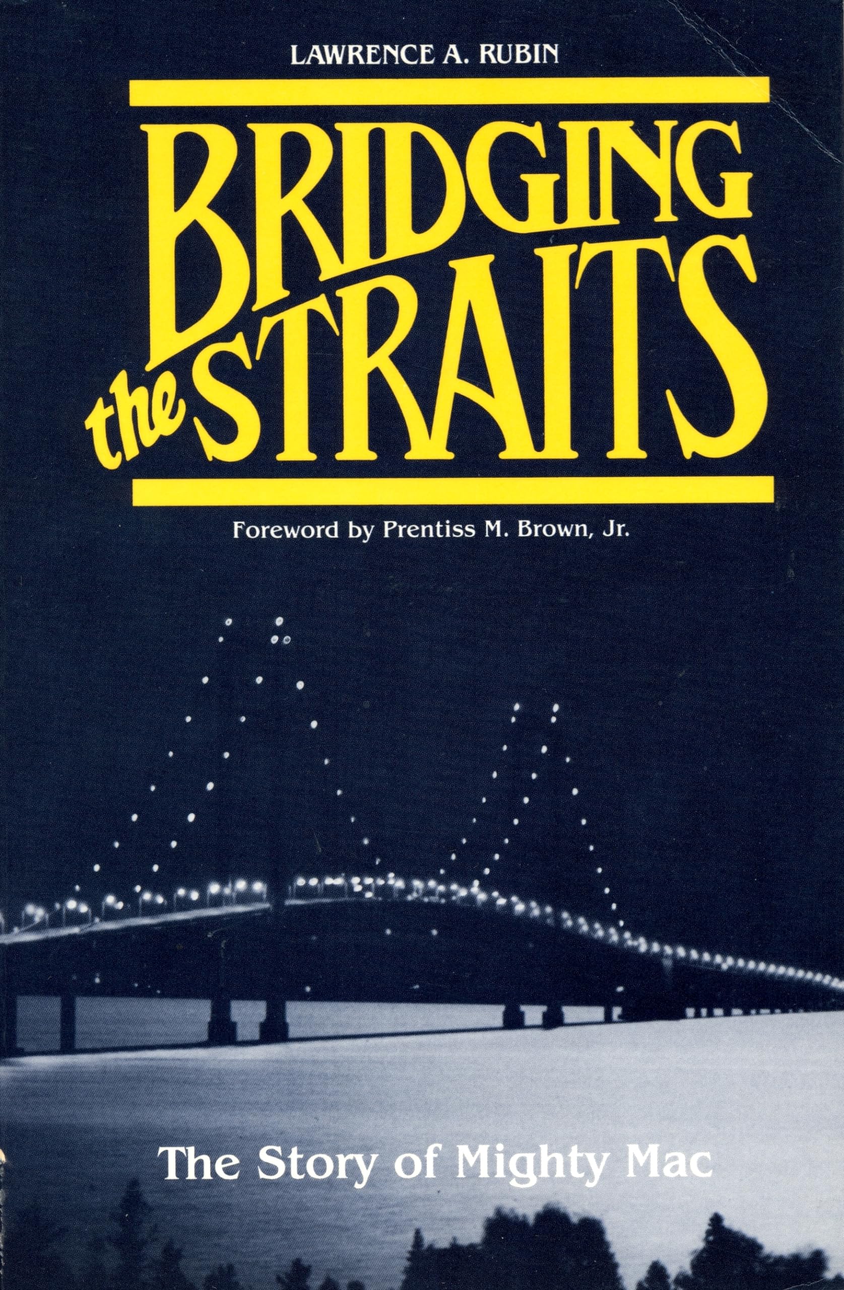 Bridging The Straits: The Story Of Mighty Mac (Michigan),Used