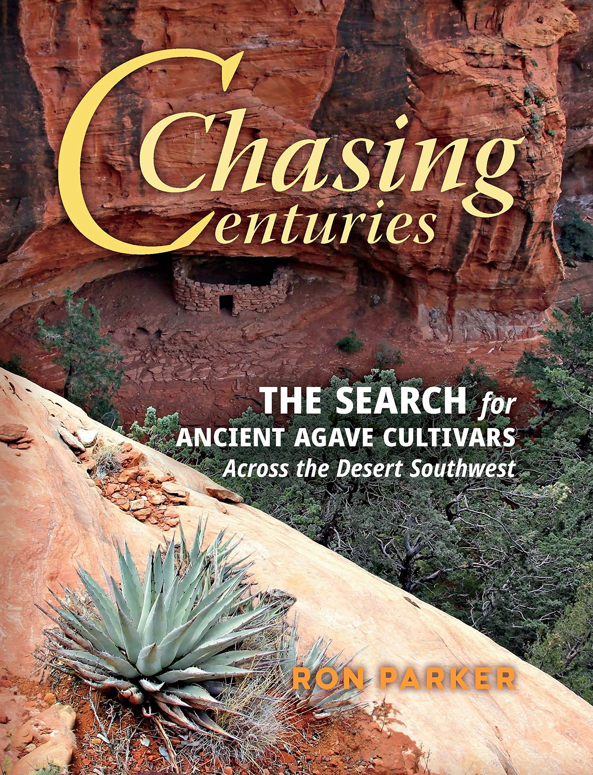 Chasing Centuries: The Search for Ancient Agave Cultivars Across the Desert Southwest,Used