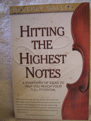 Hitting The Highest Notes: A Symphony Of Ideas To Help You Reach Your Full Potential-used