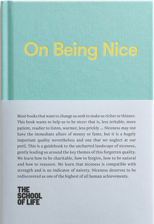 On Being Nice: This guidebook explores the key themes of 'being nice' and how we can achieve this often overlooked accolade. (Th,New