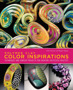 Polymer Clay Color Inspirations: Techniques And Jewelry Projects For Creating Successful Palettes,Used