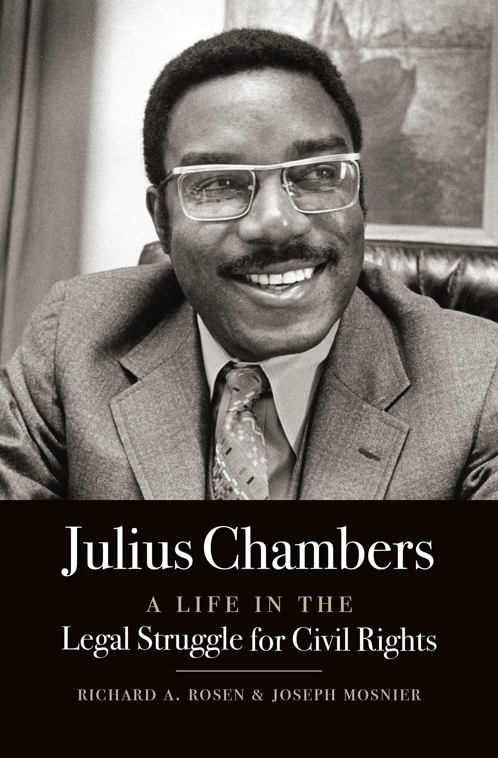 Julius Chambers: A Life in the Legal Struggle for Civil Rights,Used