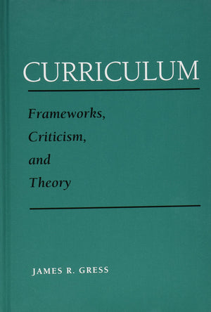 Curriclum: Frameworks, Criticism, & Theory,Used