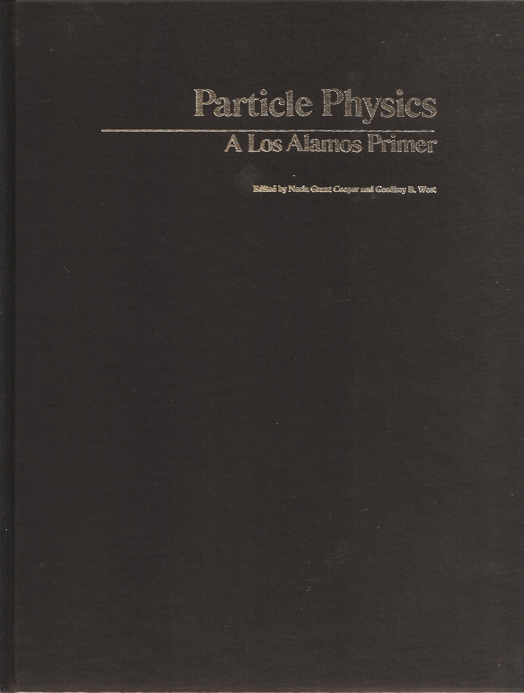 Particle Physics: A Los Alamos Primer,Used