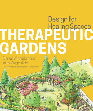 Therapeutic Gardens: Design for Healing Spaces,Used
