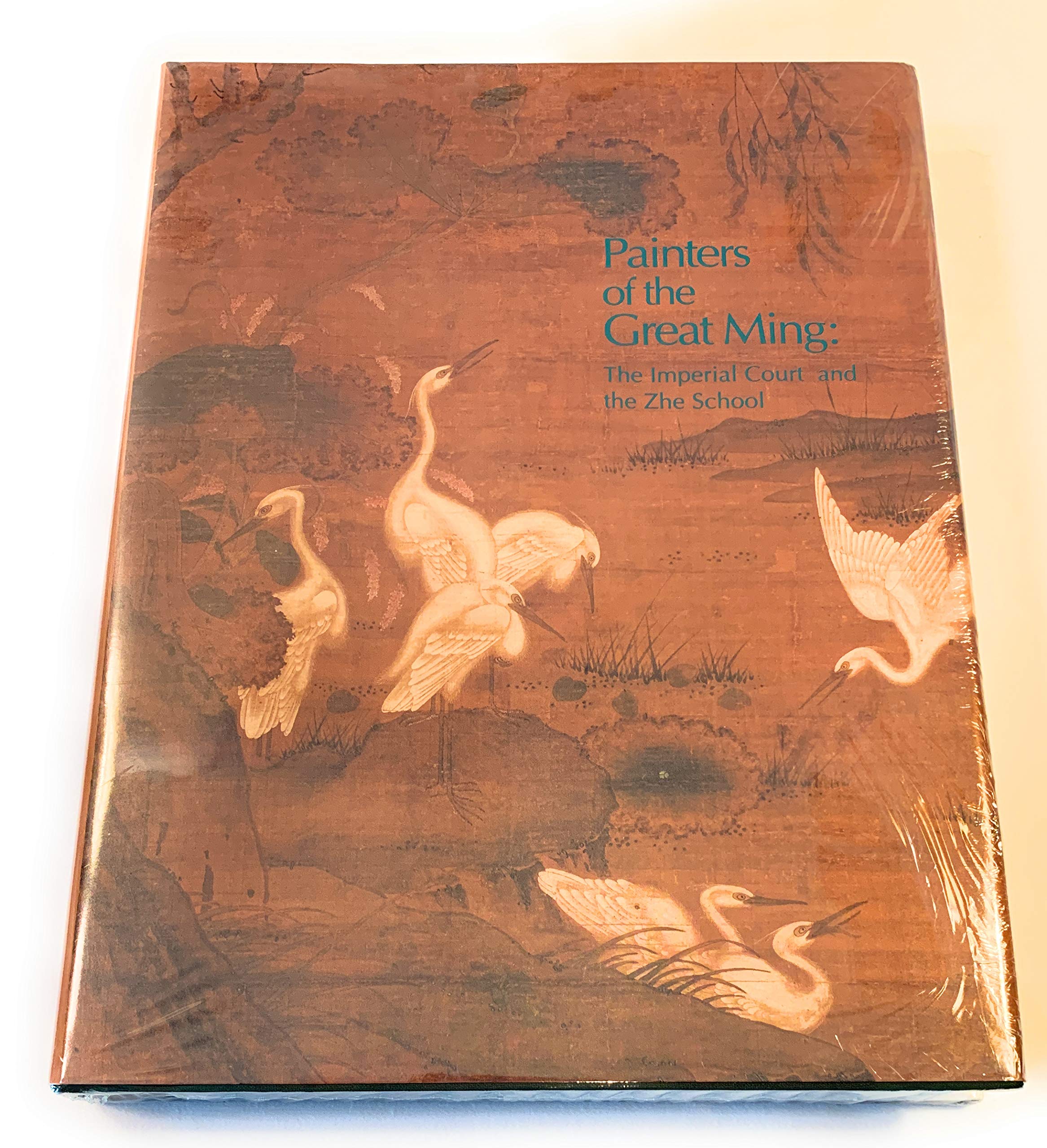 Painters of the Great Ming: The Imperial Court and the Zhe School,Used