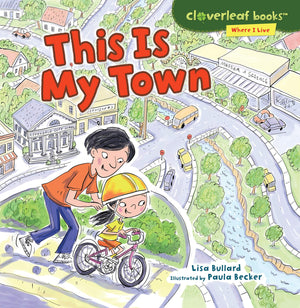 This Is My Town (Cloverleaf Books   Where I Live)