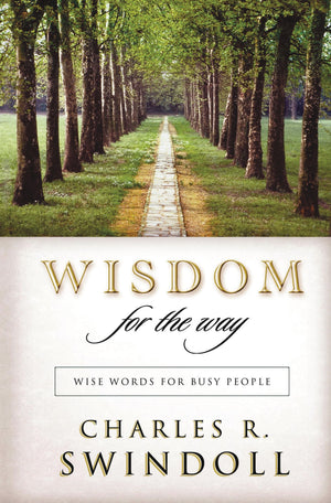 Wisdom for the Way: Wise Words for Busy People,New