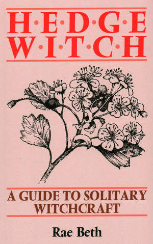Hedge Witch: A Guide to Solitary Witchcraft,Used