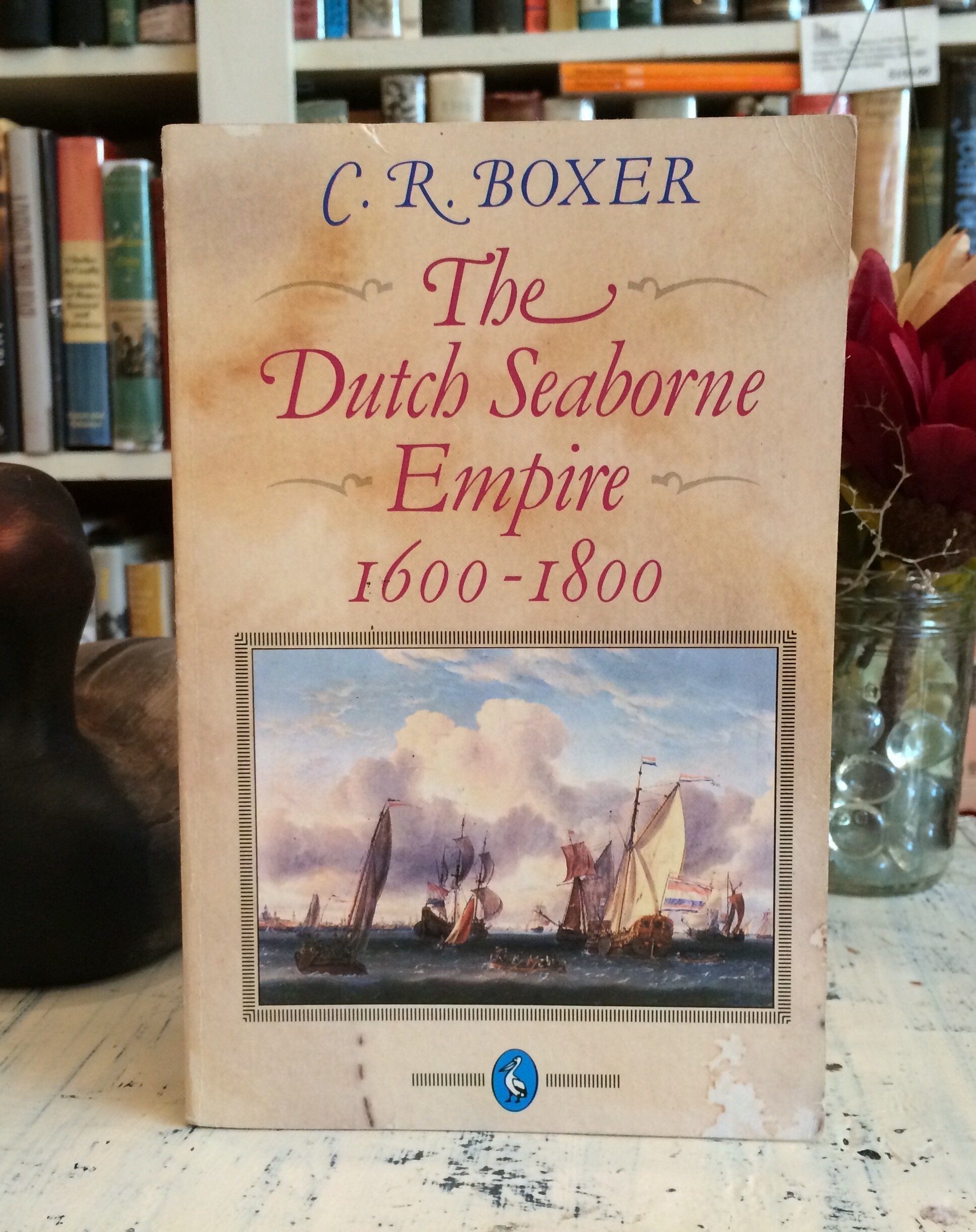 The Dutch Seaborne Empire: 16001800,New