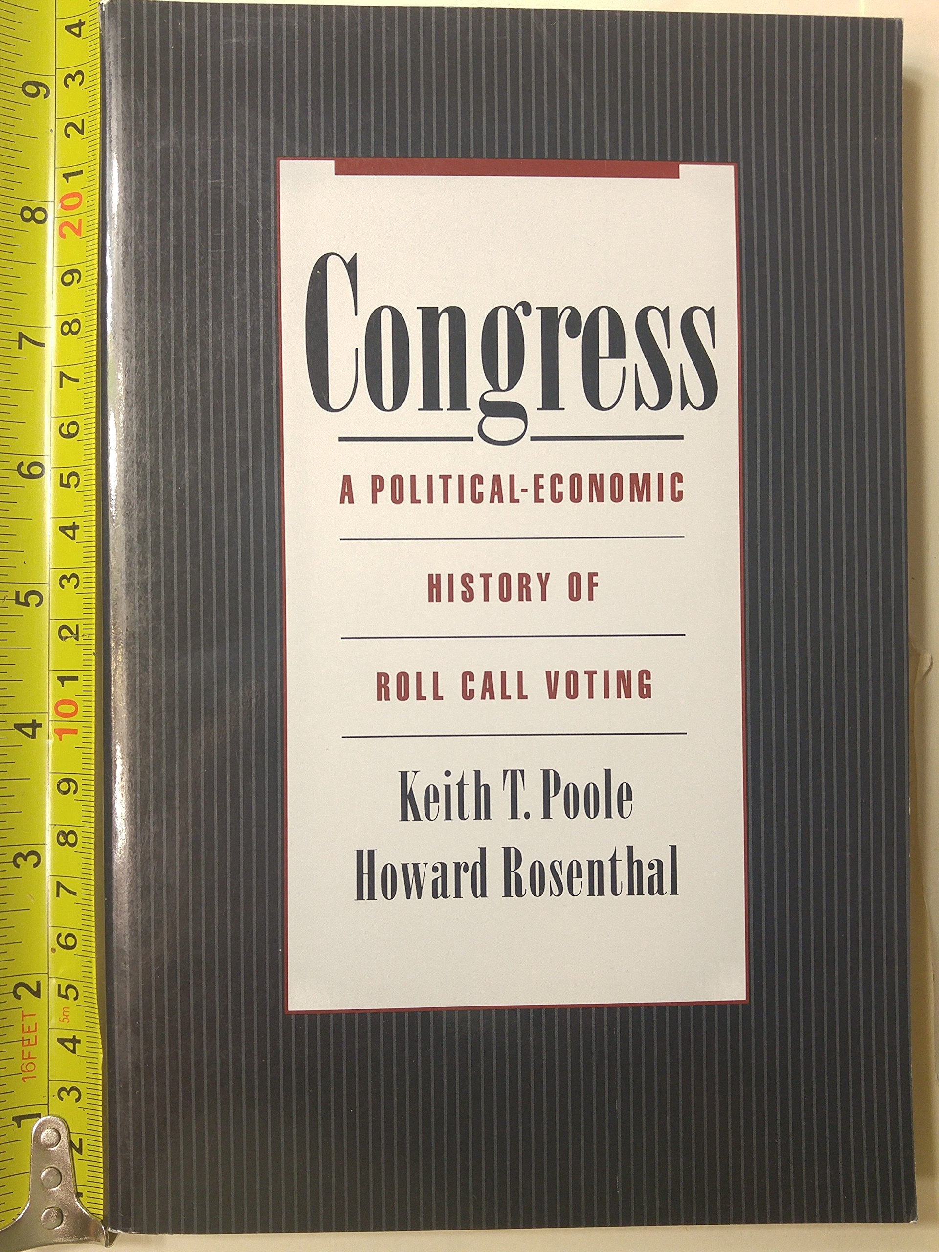 Congress: A PoliticalEconomic History of Roll Call Voting,Used