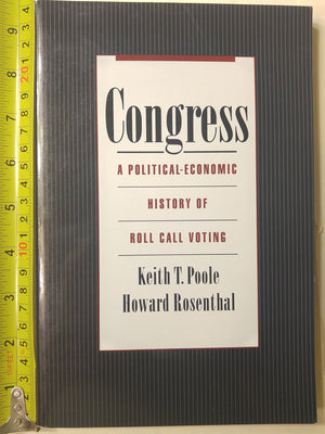 Congress: A PoliticalEconomic History of Roll Call Voting,Used