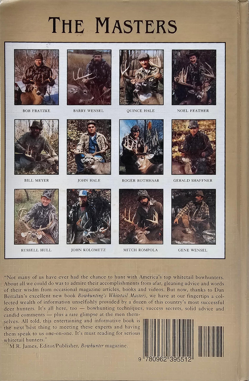 Bowhunting'S Whitetail Masters: The Techniques, Secrets And Successes Of The Most Skilled Whitetail Bowhunters In America,Used