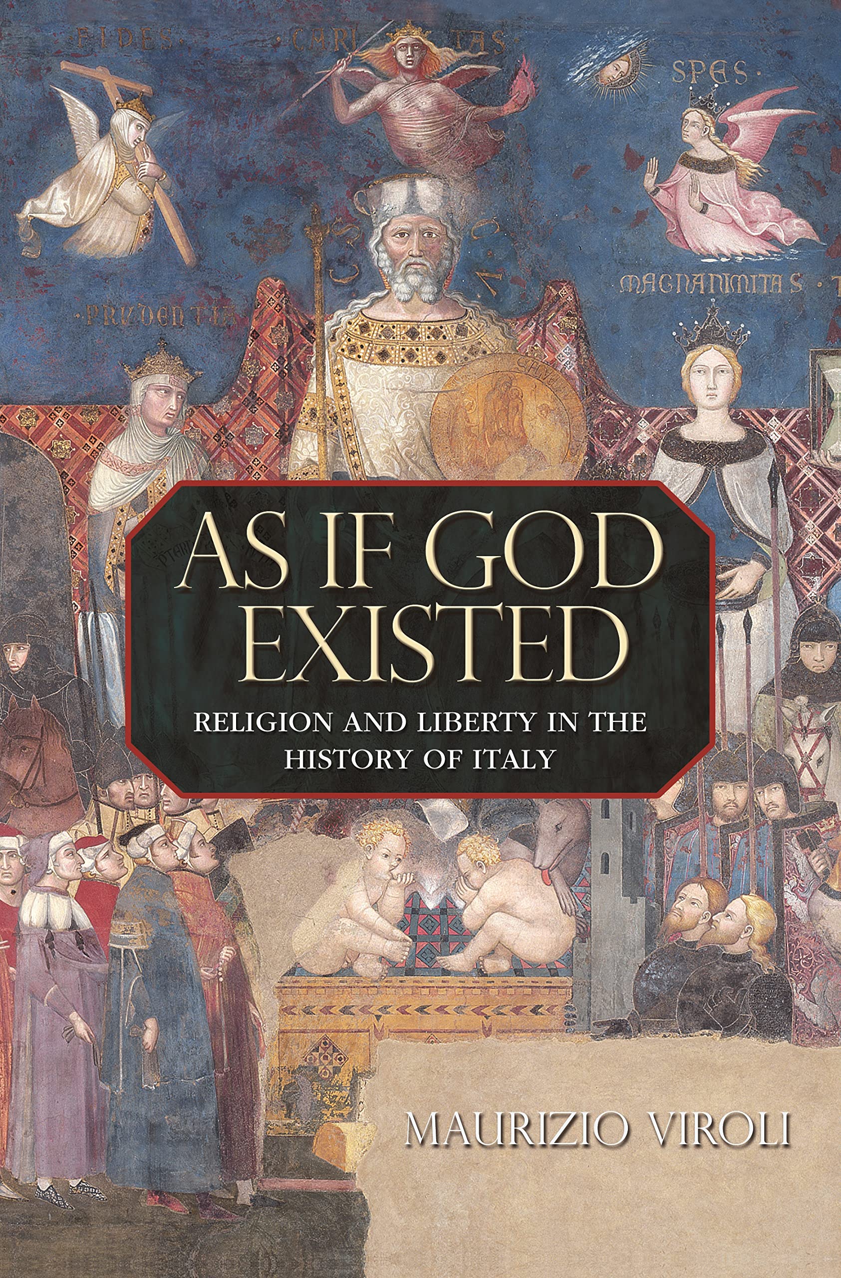 As If God Existed: Religion And Liberty In The History Of Italy,Used