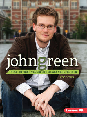 John Green: Star Author, Vlogbrother, and Nerdfighter (Gateway Biographies)-Used
