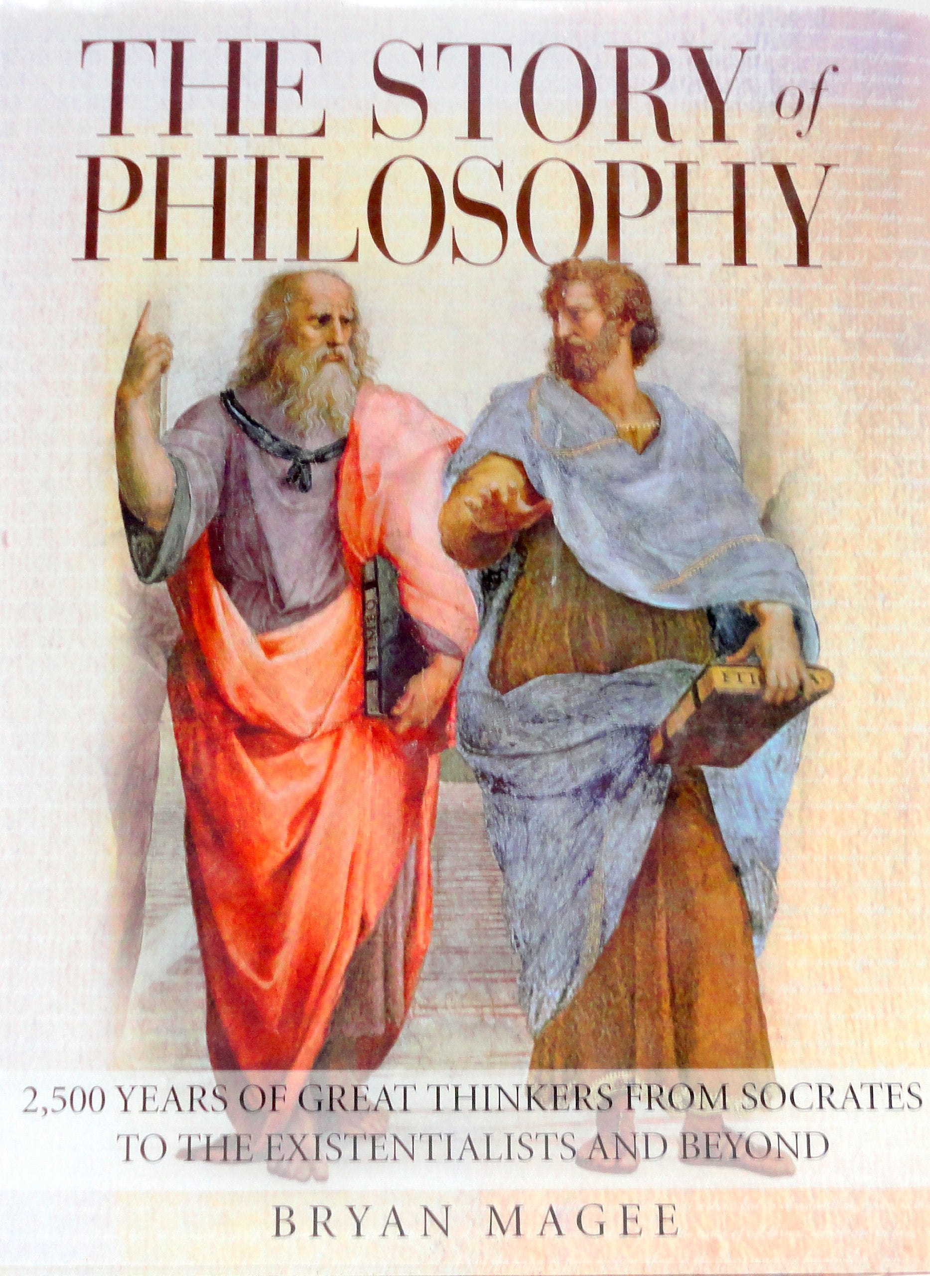 The Story Of Philosophy: 2,500 Years Of Great Thinkers From Socrates To The Existentialists And Beyond,New
