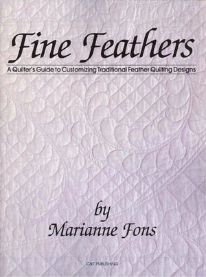 Fine Feathers: A Quilter's Guide to Customizing Traditional Feather Quilting Designs,Used