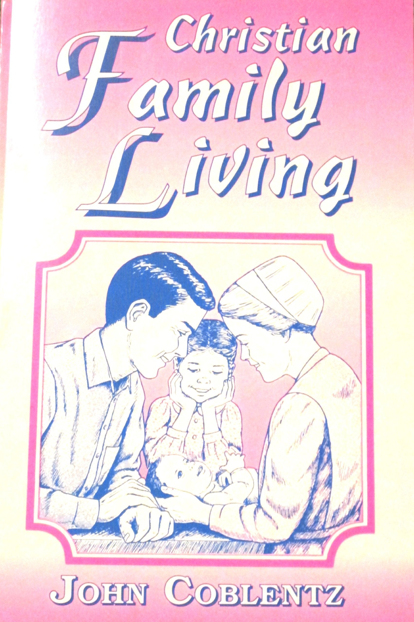 Christian Family Living (Christian Family Living Series),New