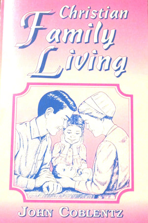 Christian Family Living (Christian Family Living Series),New