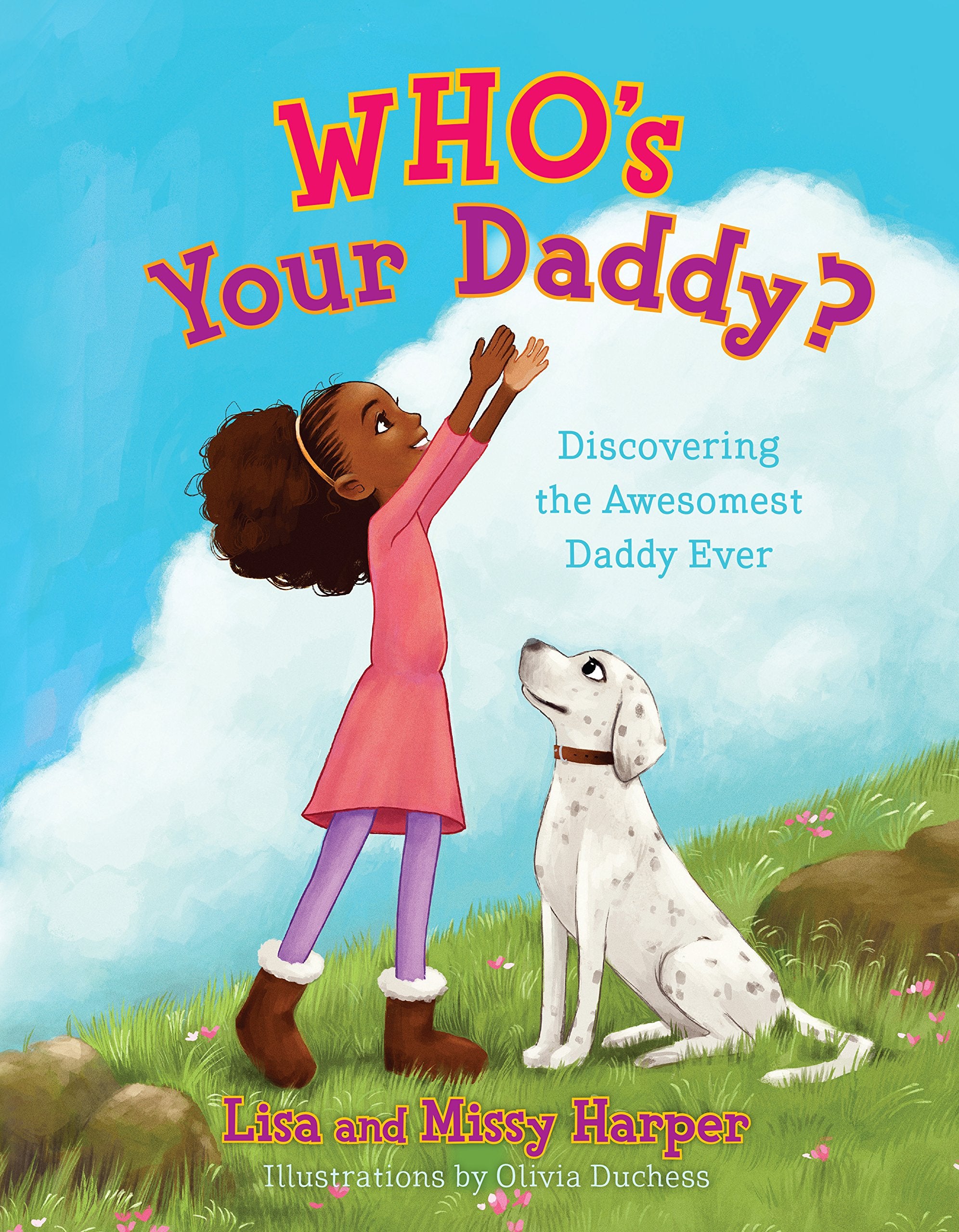 Who's Your Daddy?: Discovering the Awesomest Daddy Ever,Used
