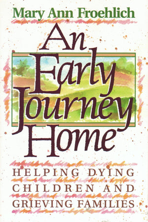 An Early Journey Home: Working Through the Loss of a Child,Used