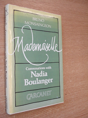 Mademoiselle: Conversations With Nadia Boulanger (English and French Edition),New