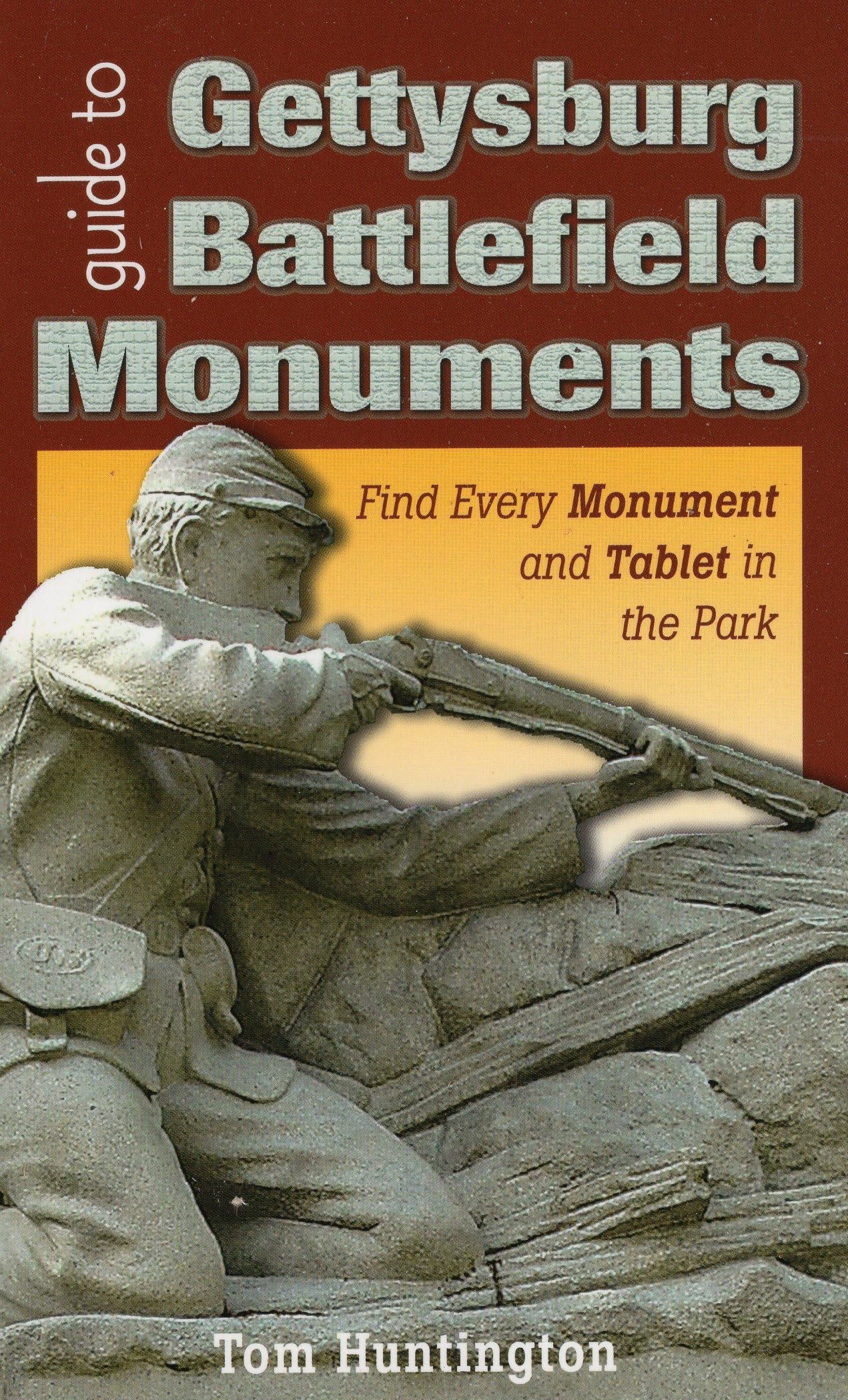 Guide To Gettysburg Battlefield Monuments: Find Every Monument And Tablet In The Park,Used