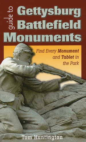 Guide To Gettysburg Battlefield Monuments: Find Every Monument And Tablet In The Park,Used