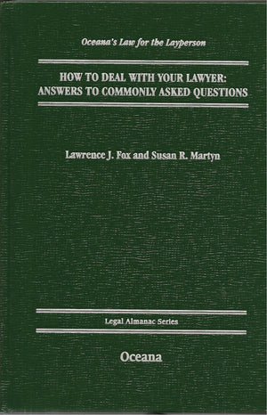 How to Deal With Your Lawyer: Answers to Commonly Asked Questions (Legal Almanac Series),Used