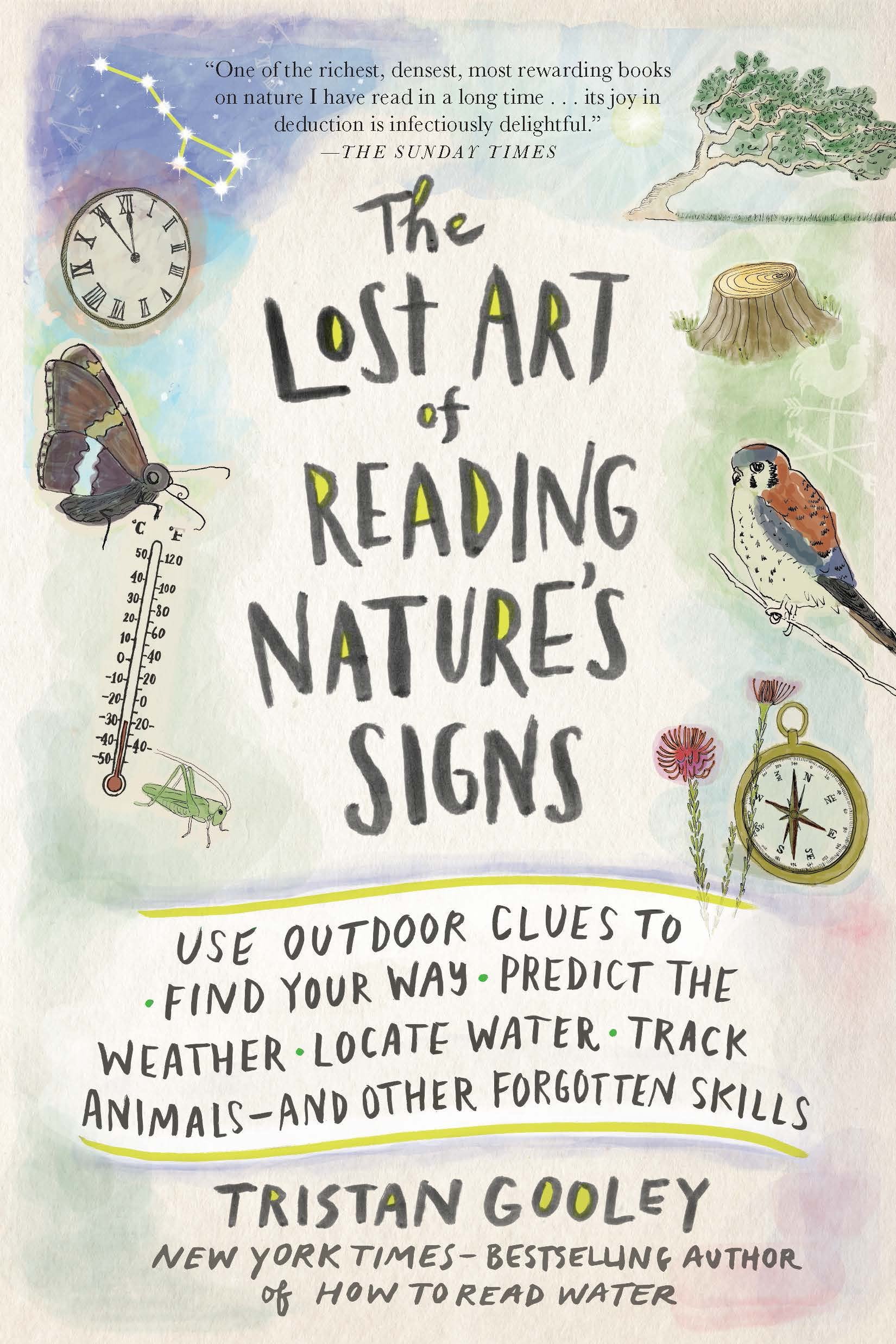 The Lost Art of Reading Natures Signs: Use Outdoor Clues to Find Your Way, Predict the Weather, Locate Water, Track Animalsand ,Used