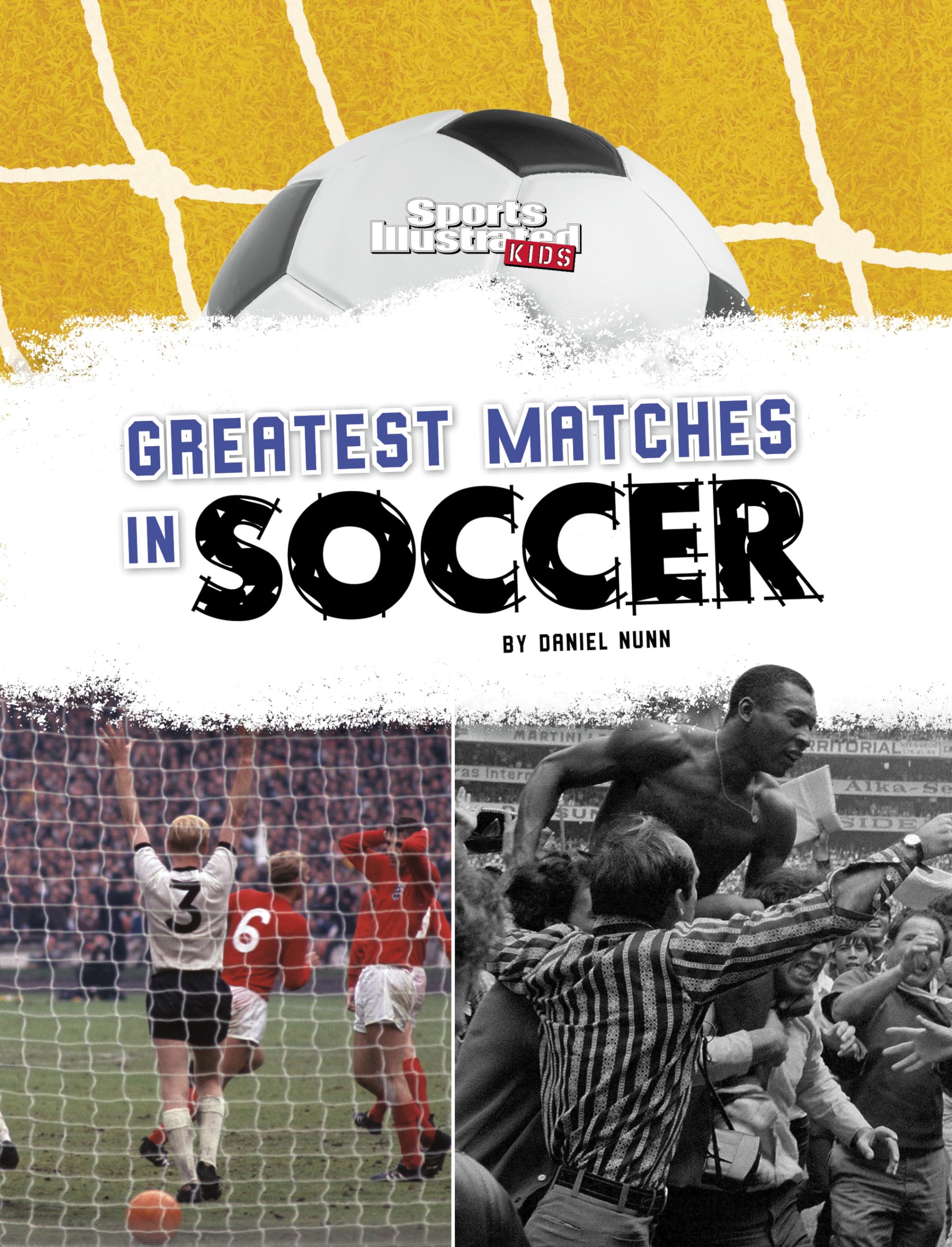 Greatest Matches in Soccer (Sports Illustrated Kids: Soccer Zone!),New