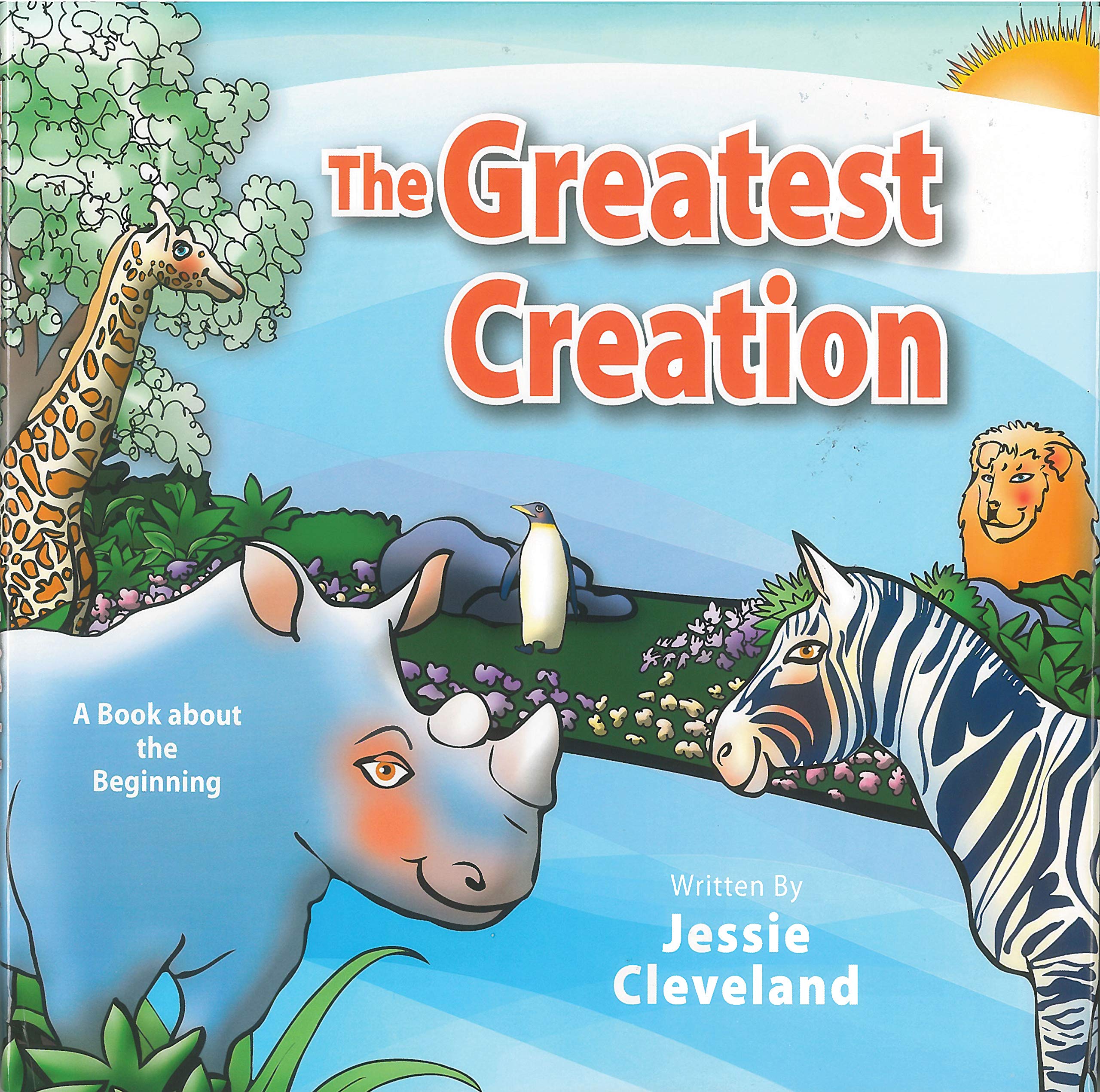 The Greatest Creation: A Book About The Beginning,New
