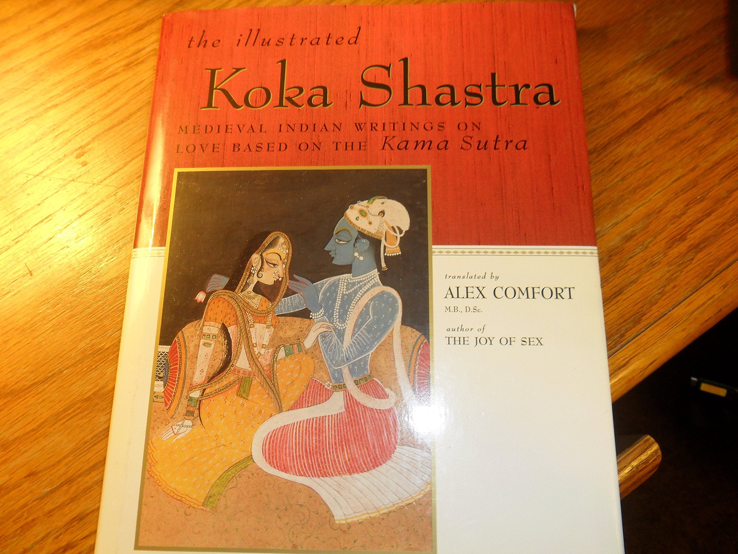 The Illustrated Koka Shastra: Medieval Indian Writings On Love Based On The Kama Sutra