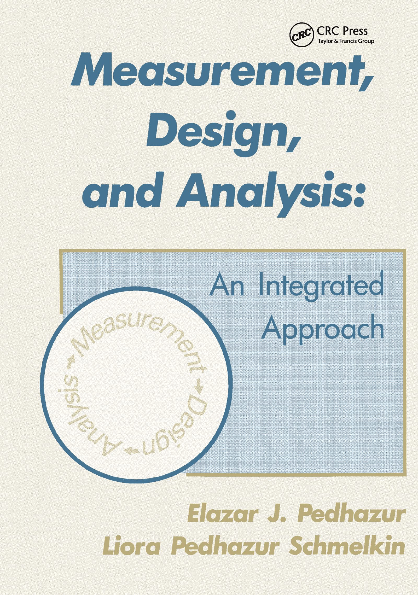 Measurement, Design, and Analysis: An Integrated Approach (Psychology Press & Routledge Classic Editions),Used